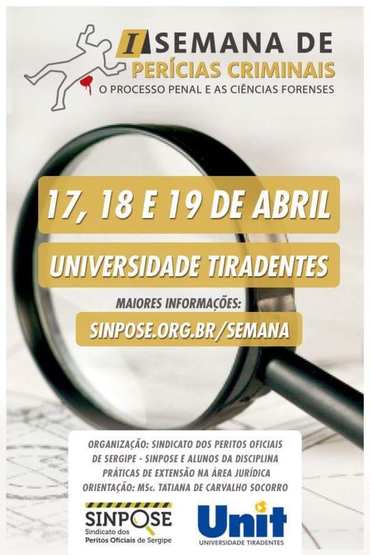 Sinpose prepara "1ª Semana de Perícias Criminais �?? o Processo Penal e as Ciências Forenses" (Imagem: Divulgação)