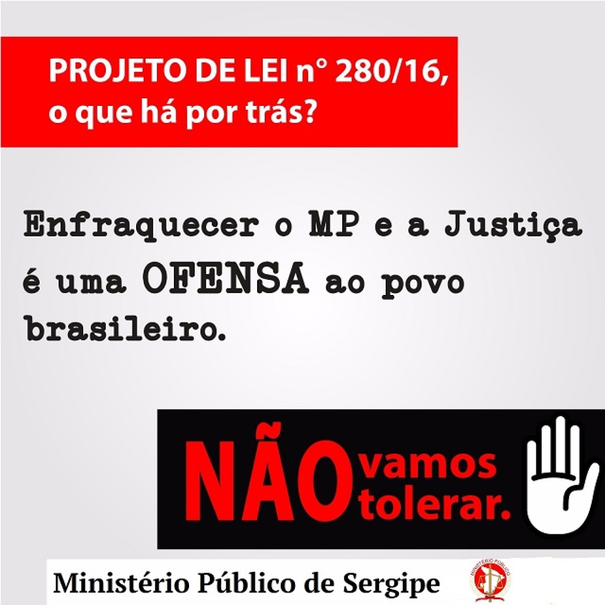 Projeto de Lei do Abuso de Autoridade dificultará trabalho do Ministério Público e do Poder Judiciário e será um risco para sociedade (Foto: MPT)