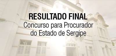 PGE/Sergipe divulga resultado final do Concurso para Procurador do Estado (Imagem: Divulgação/PGE/SE)