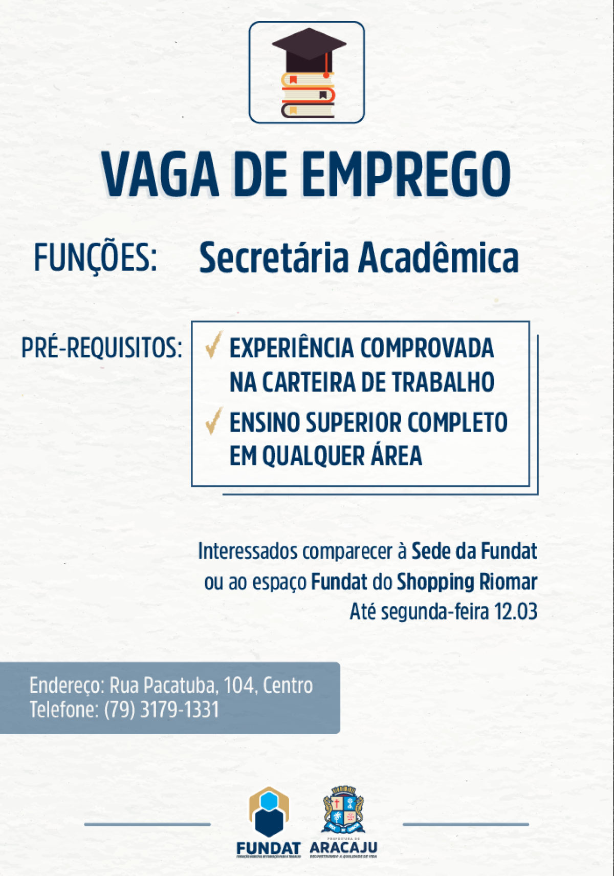 Vaga de emprego para  secretária acadêmica (Imagem: PMA)