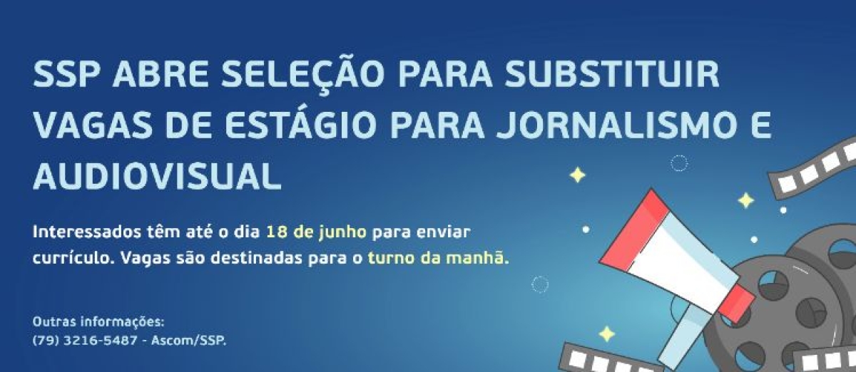 SSP/Sergipe abre seleção para substituir vagas de estágio para Jornalismo e Audiovisual (Foto: SSP/SE)