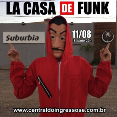 Aracaju recebe "La Casa de Funk" (Imagem: Divulgação)