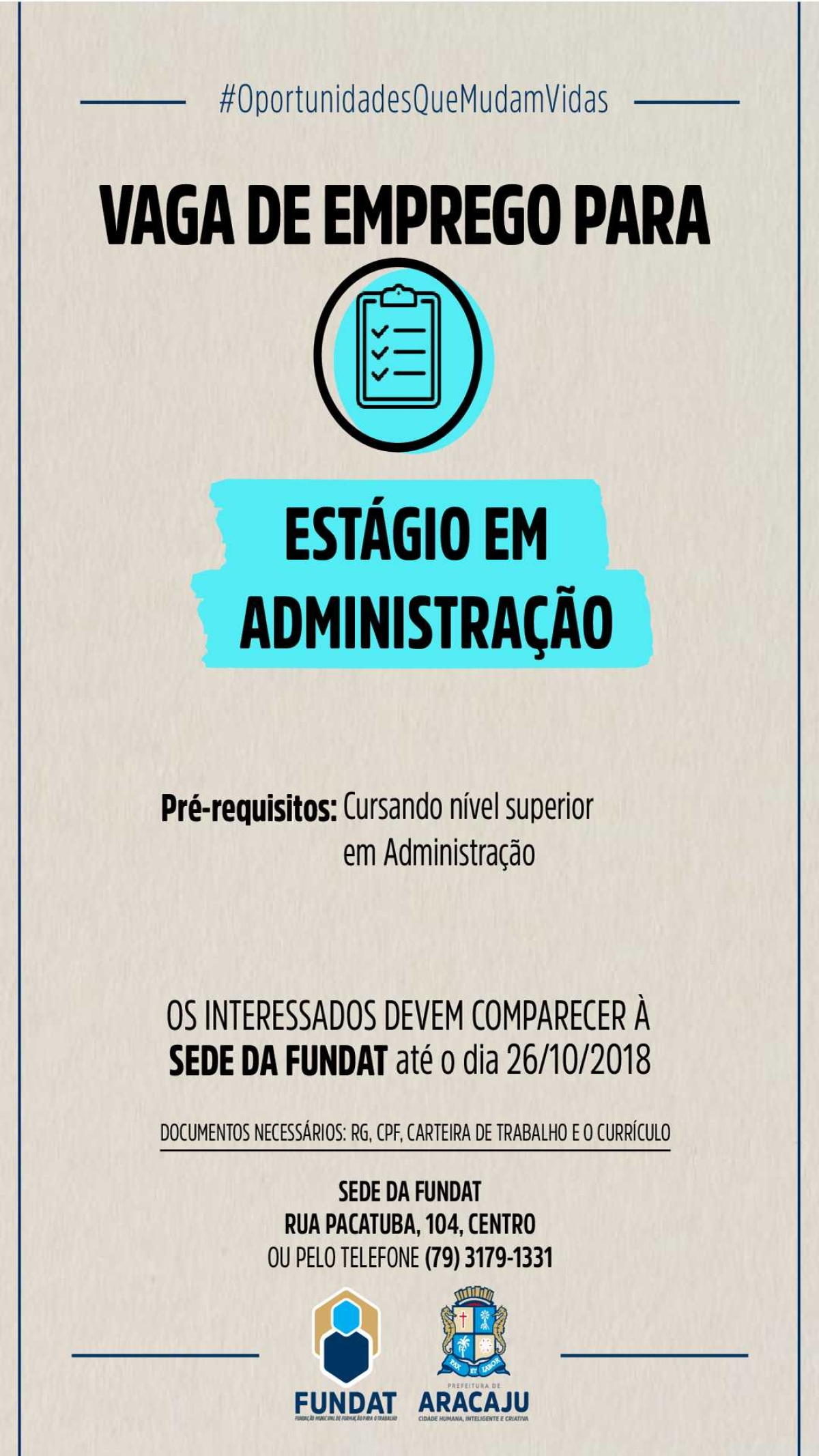 Fundat/Aracaju anuncia vaga para estágio em Administração (Imagem: Divulgação/ Fundat/Aracaju)