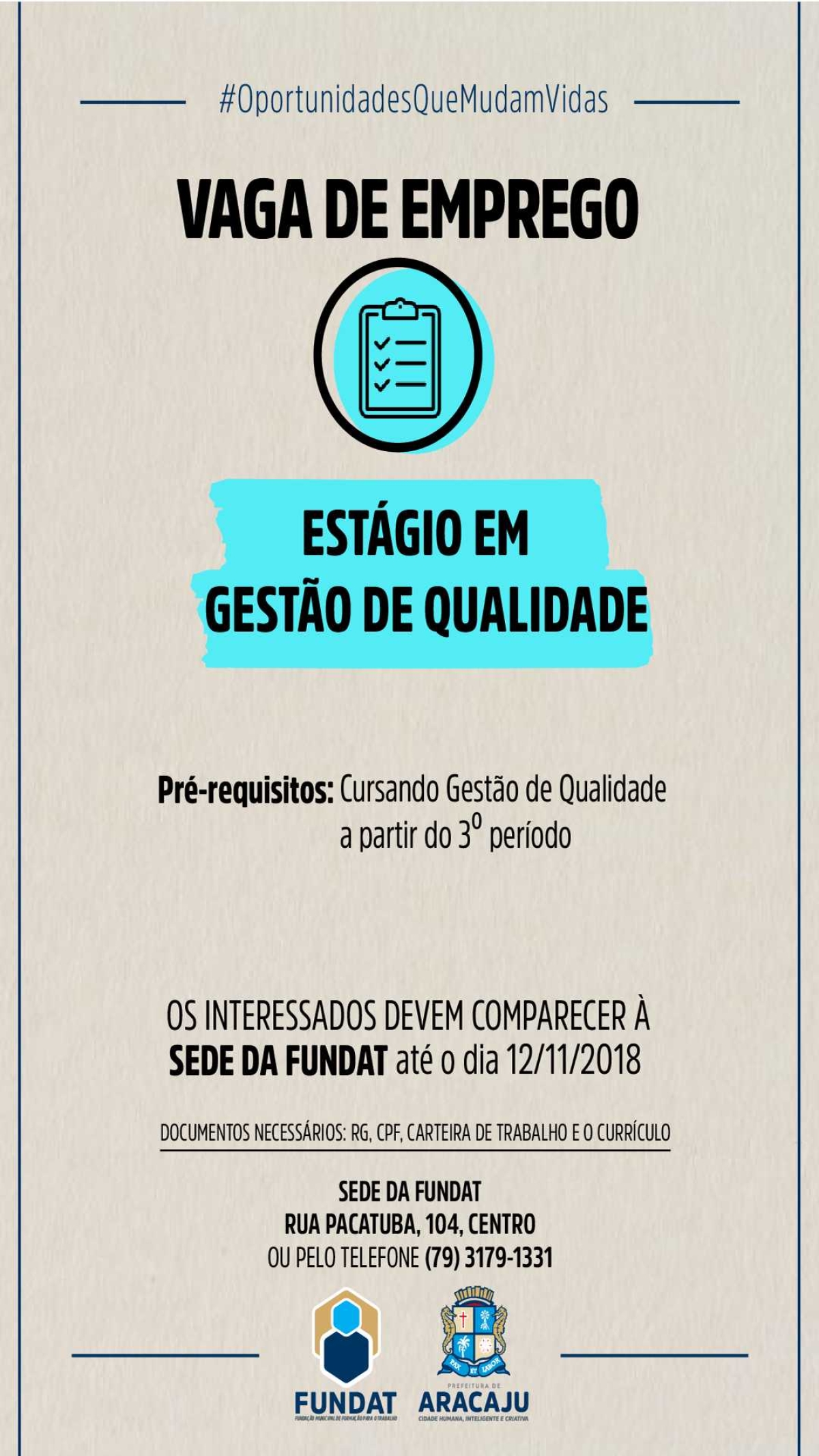 Fundat/Aracaju oferta vaga de emprego para estágio em Gestão de Qualidade  (Imagem: Divulgação/ Fundat/Aracaju)