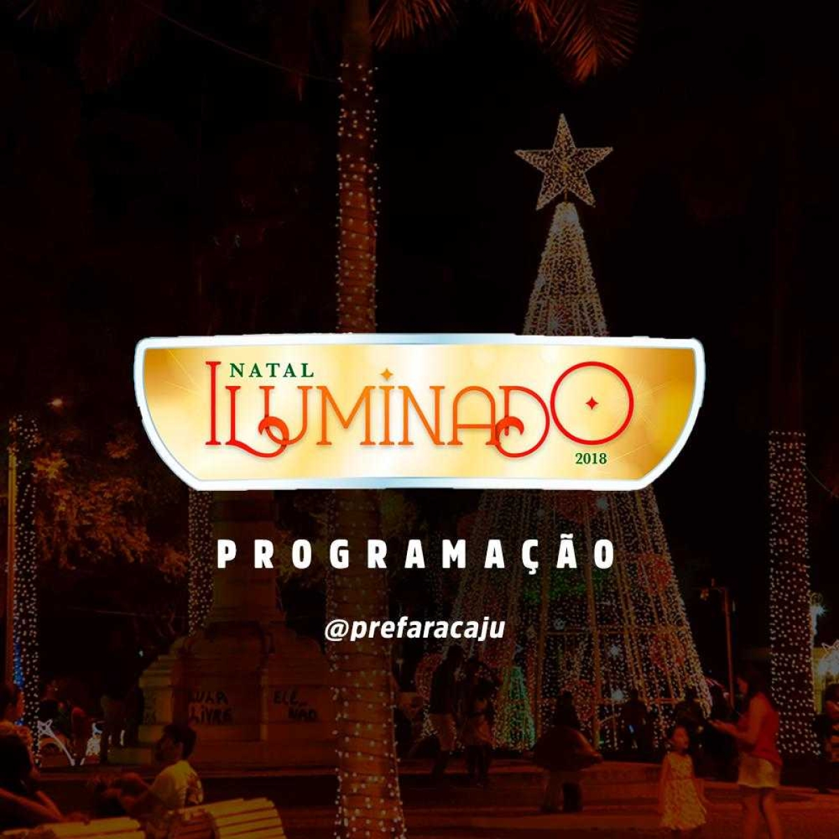 Confira a programação do Natal Iluminado 2018 (Imagem: Divulgação/ Secom PMA)