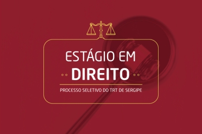 TRT20 abre processo seletivo para estágio em Direito (Imagem: Divulgação/ TRT20/SE)