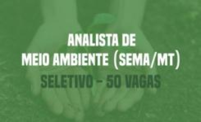 Unemat divulga edital de seleção para Analista de Meio Ambiente da Sema do Mato Grosso (Imagem: Divulgação)