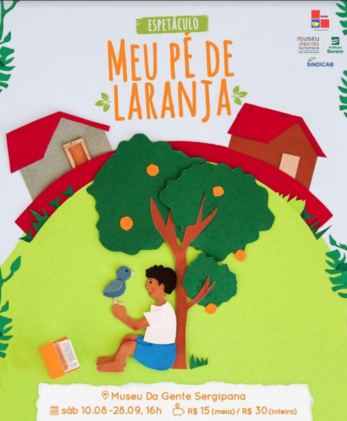 Espetáculo Meu Pé de Laranja fica em cartaz no Museu da Gente Sergipana (Imagem: Divulgação)