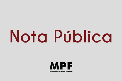 MPF divulga nota pública contra dispositivos da Lei do Abuso de Autoridade (Imagem: MPF)