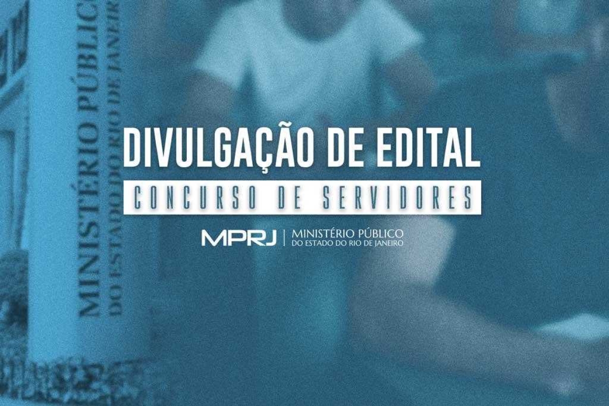 Ministério Público do Rio de Janeiro divulga edital para o concurso de servidores