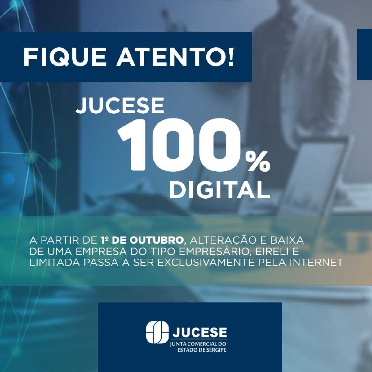 A partir de outubro, alteração e baixa de empresas também será digital (Imagem: Divulgação/ Jucese/SE)