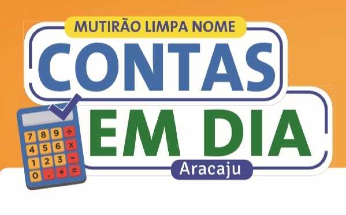 Mutirão Limpa Nome acontecerá de 18 a 22 em Aracaju (Imagem: Divulgação)