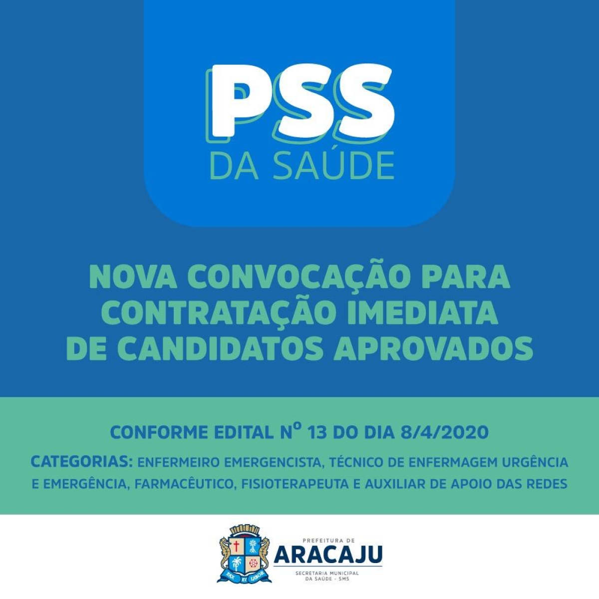 Prefeitura faz nova convocação do PSS da Saúde para contratação imediata de profissionais (Arte: Ascom SMS/ Prefeitura de Aracaju)