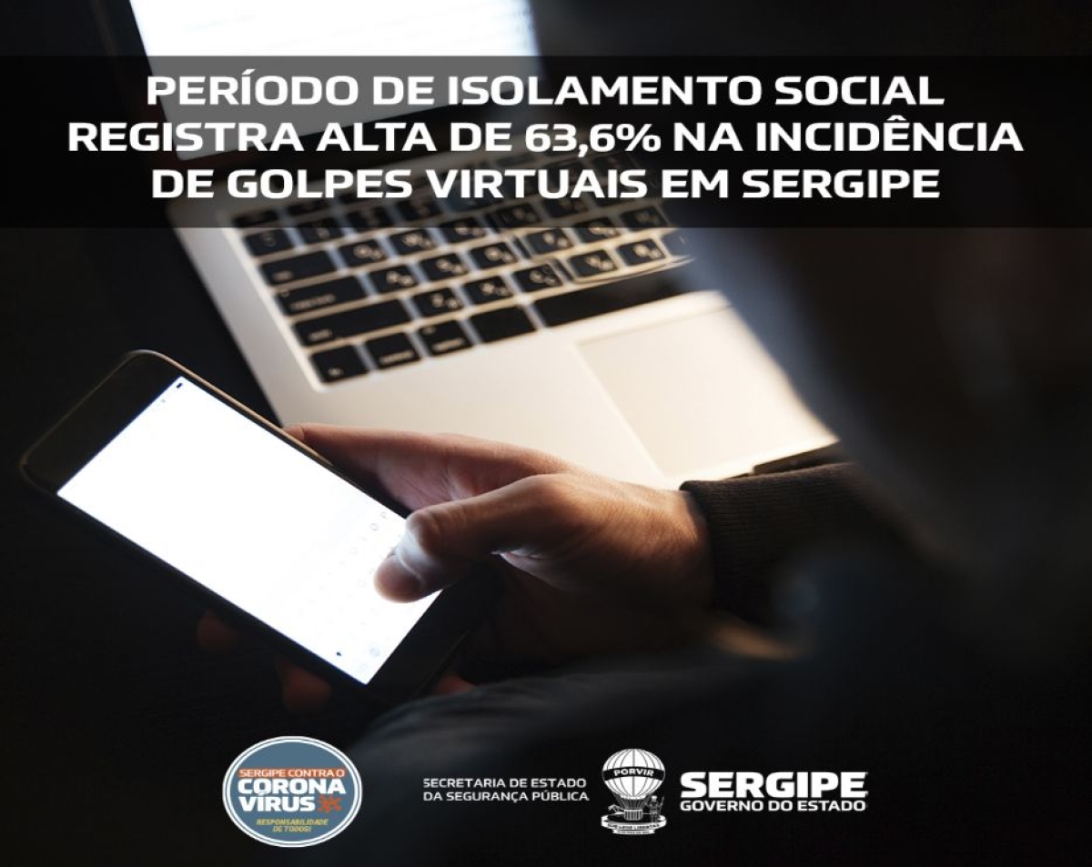 Mais tempo na internet: período de isolamento social registra alta de 63,6% na incidência de golpes na internet em Sergipe (Foto: SSP/SE)