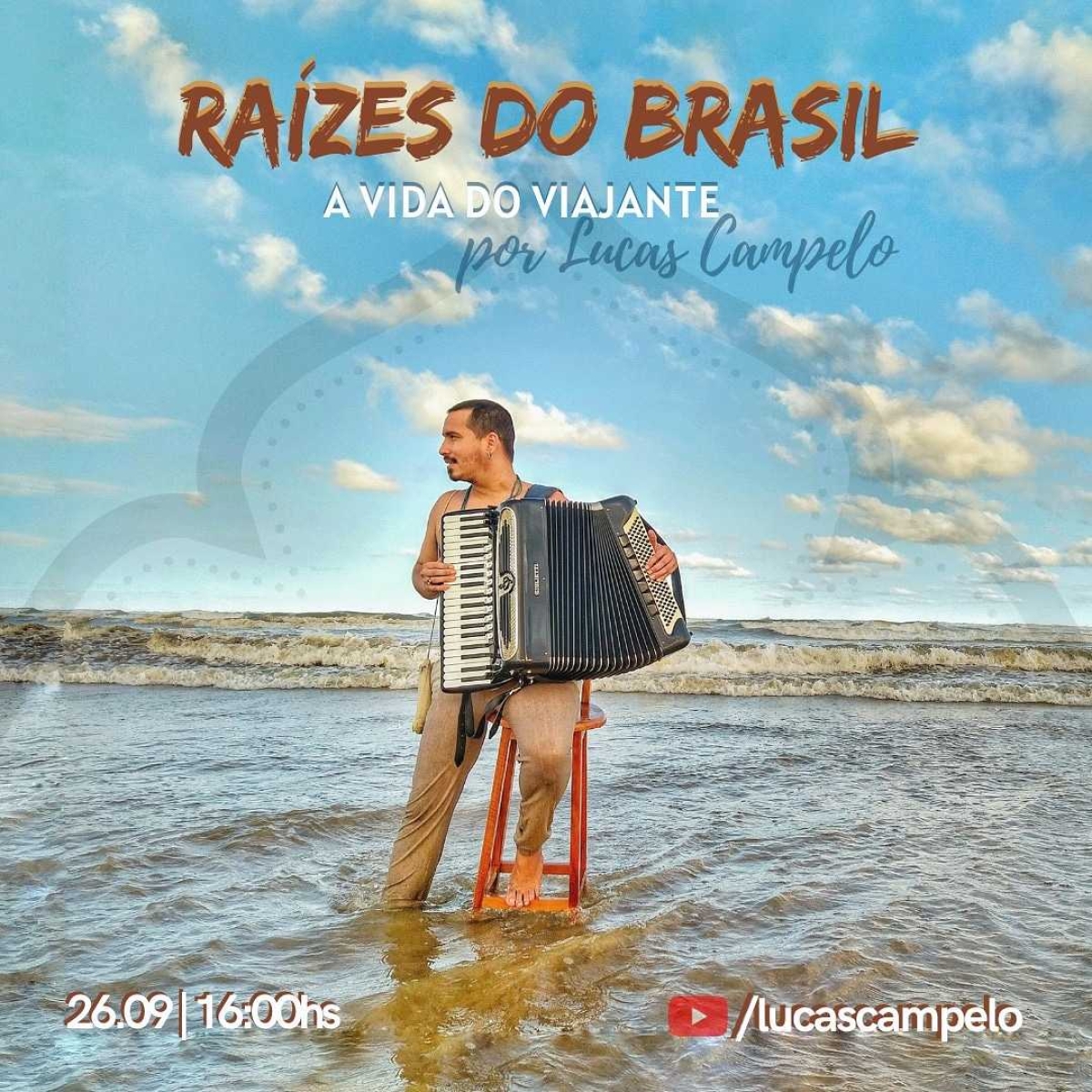 Lucas Campelo transmite o show "Raízes do Brasil"  (Imagem: Divulgação/ Foto: Luiza Santana)