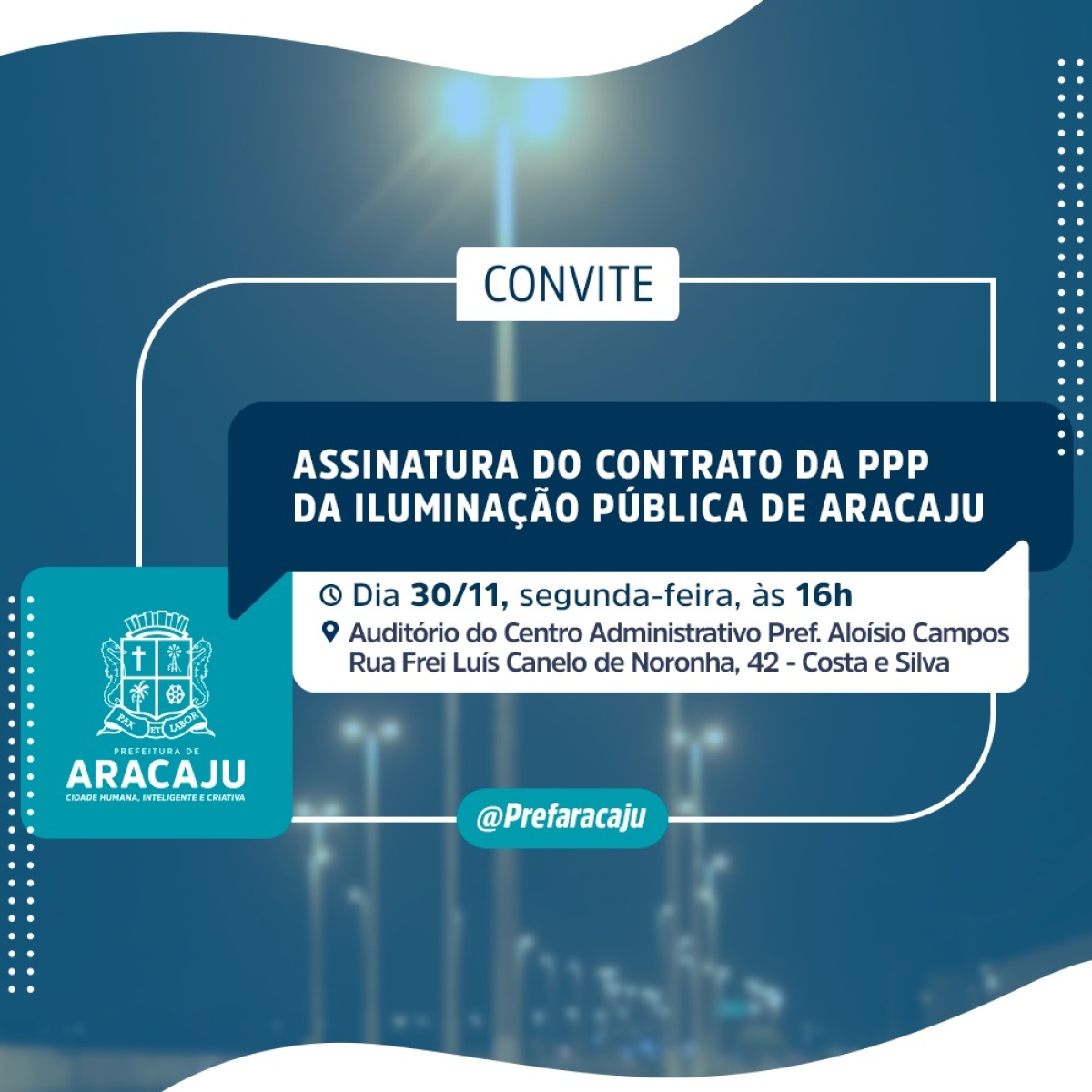 CONVITE: assinatura do contrato de prestação de serviços para a PPP da Iluminação Pública (Imagem: Divulgação/ PMA)