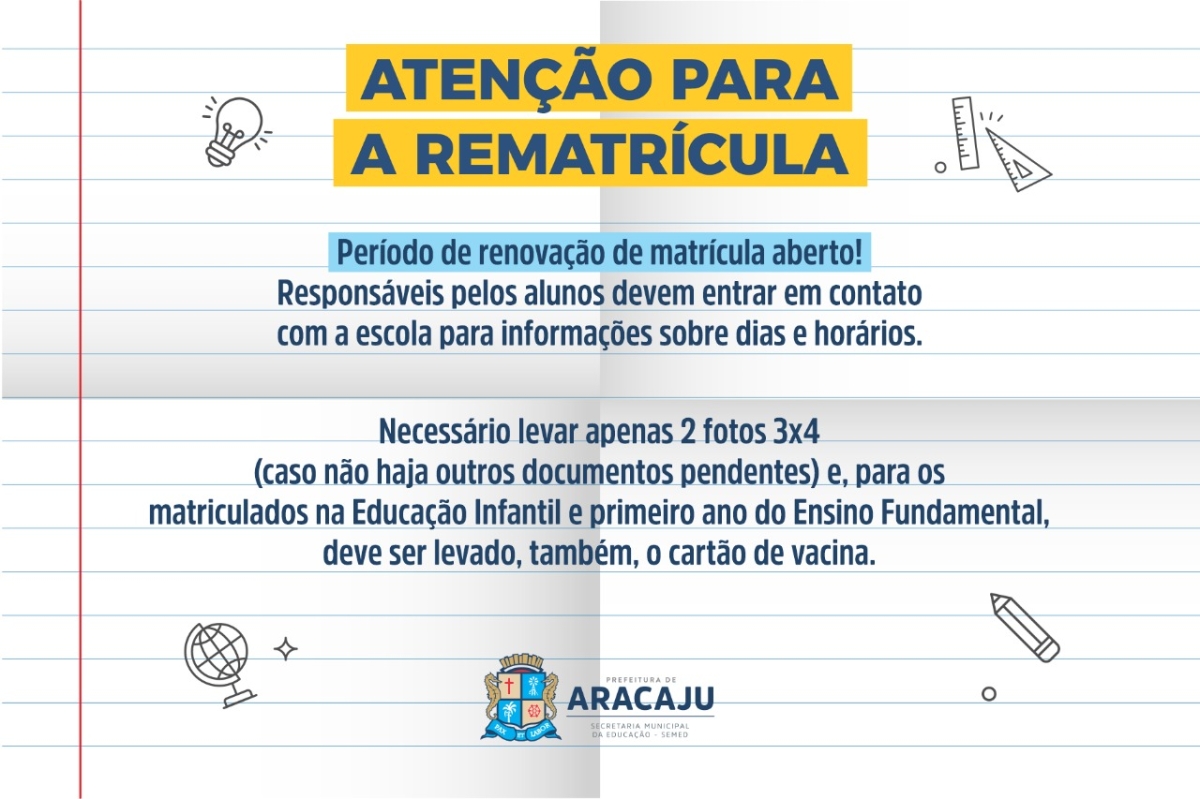 Alunos da rede municipal de ensino de Aracaju devem realizar a rematrícula este mês (Arte: Ascom Semed Aracaju)
