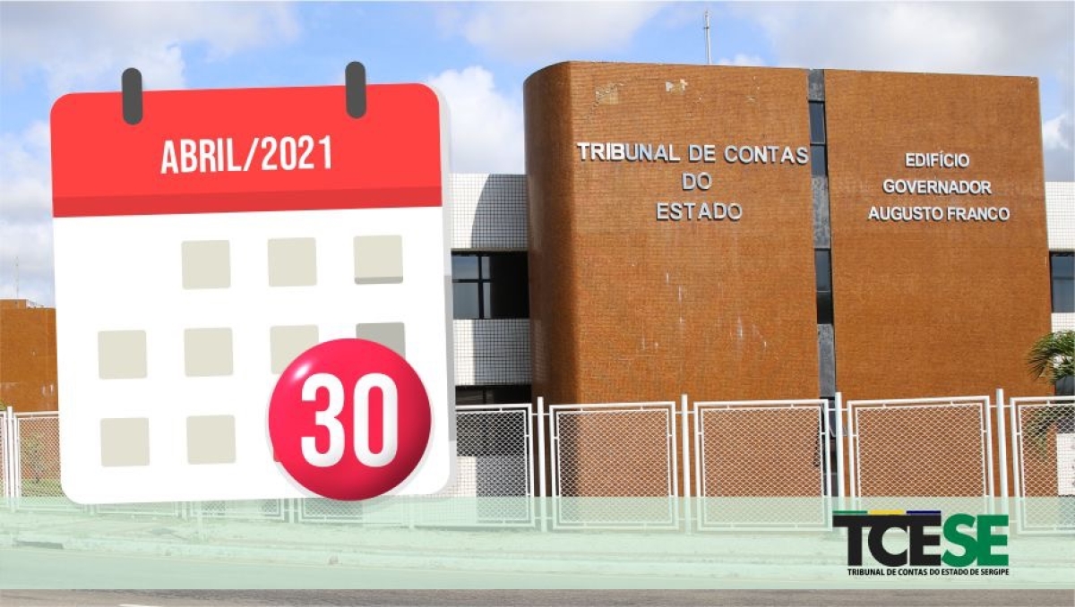 Gestores têm até esta sexta-feira para enviar prestação de contas de 2020 ao TCE (Foto: TCE/SE)