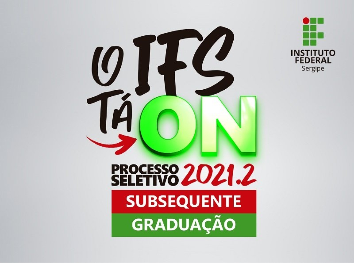 Inscrições para Processo Seletivo 2021.2 do IFS se encerram em 31 de julho (Imagem: Divulgação/ IFS)