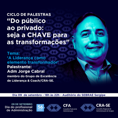 Novo gestor precisa ser um líder transformador (Imagem: Divulgação/ CRA/SE)