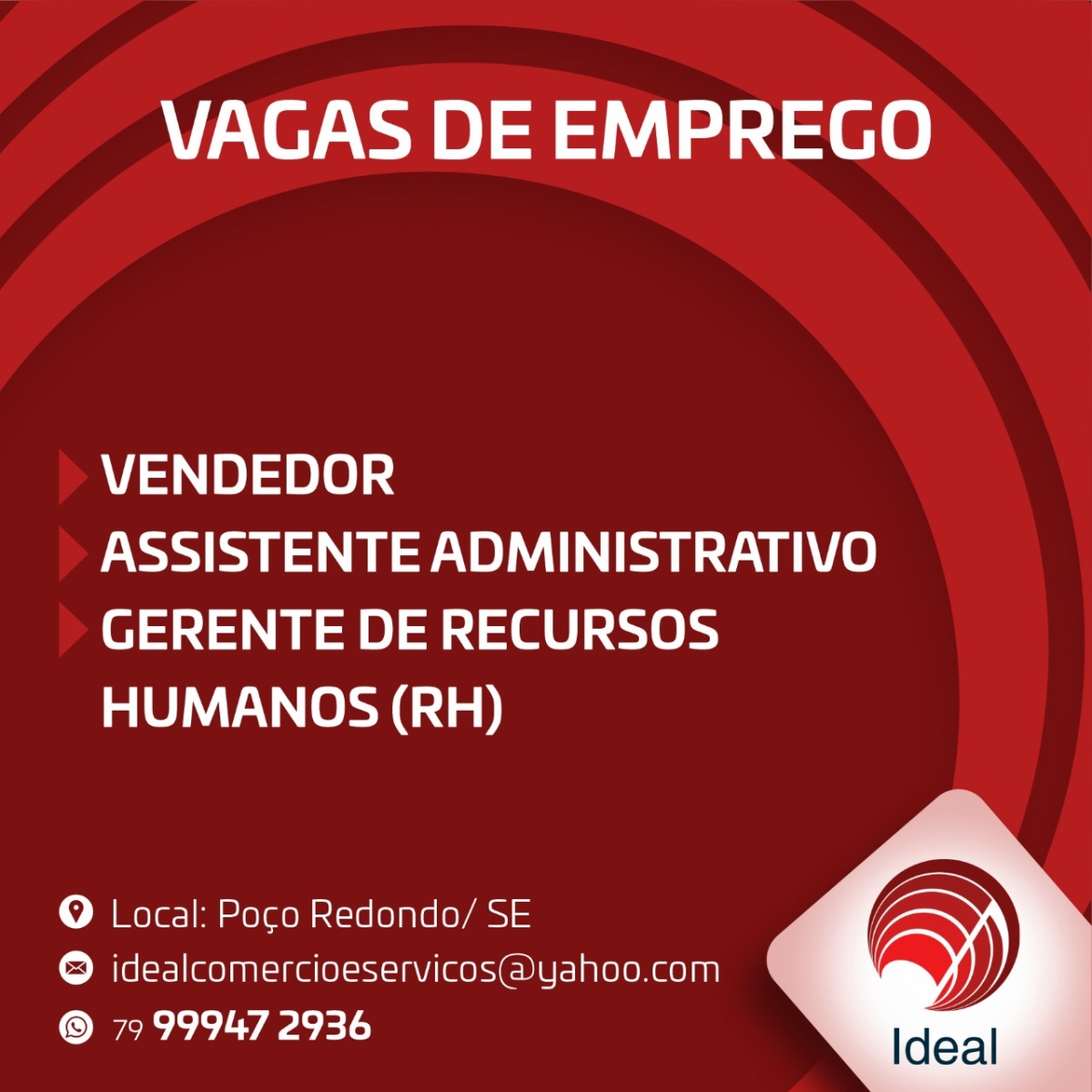 Ideal Comércio e Serviços abre vagas de emprego em Poço Redondo - Imagem: Divulgação