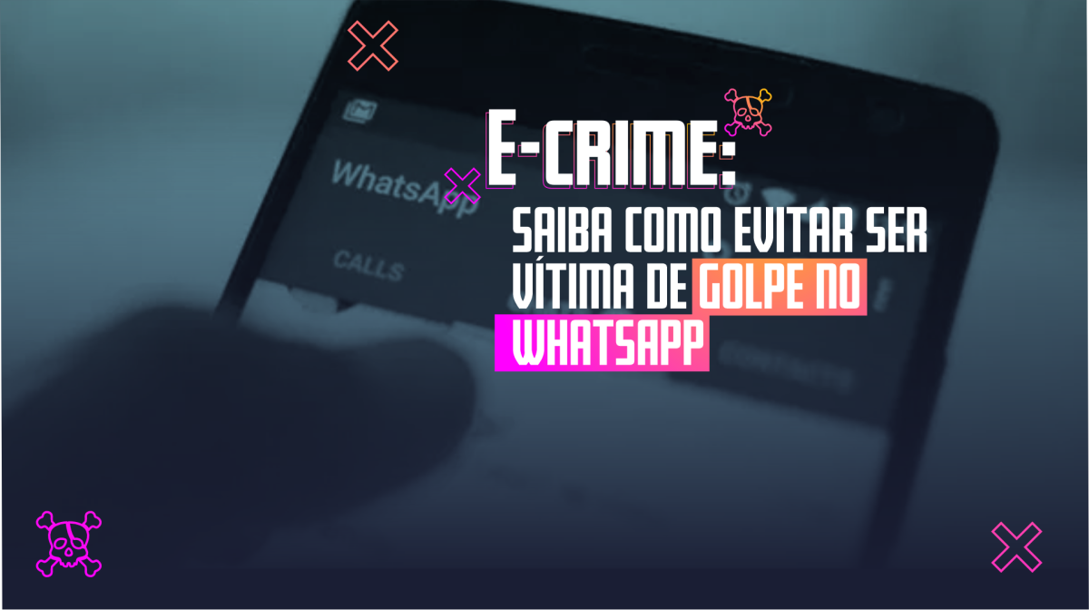 E-Crime: Saiba como evitar ser vítima de golpe no WhatsApp - Imagem: SSP/SE