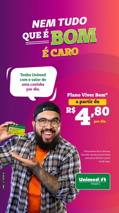 Nem tudo que é bom é caro. Unimed Sergipe lança nova campanha de vendas - Imagem: Divulgação | Unimed SE