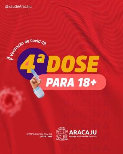Covid-19: Aracaju vacinará pessoas com 18 anos ou mais com a 4ª dose a partir desta quinta, 14/7 - Arte: Ascom SMS Aracaju
