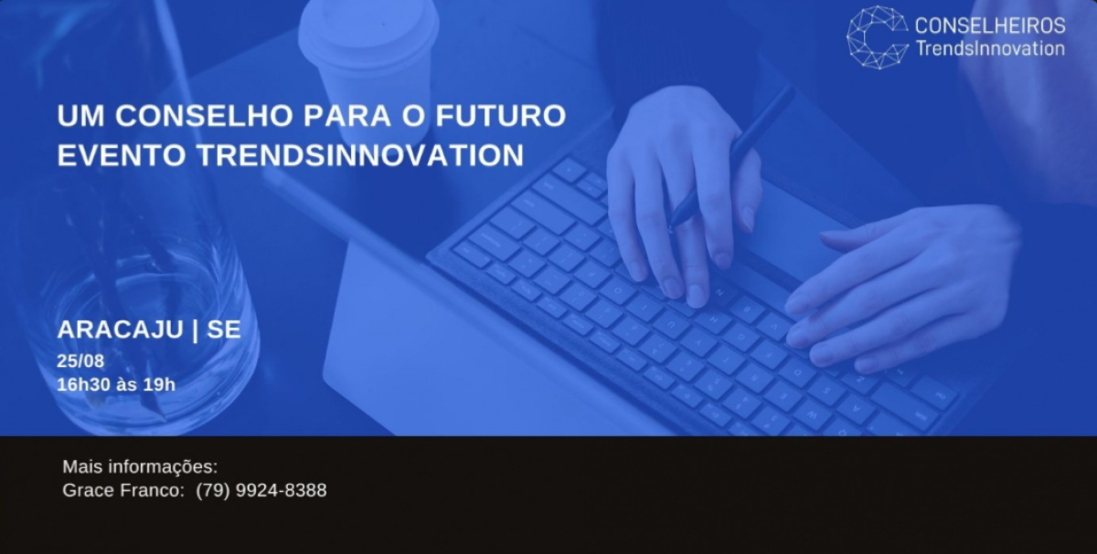 Aracaju recebe evento que propõe inovação para o nosso cenário empresarial - Imagem: Fecomércio SE