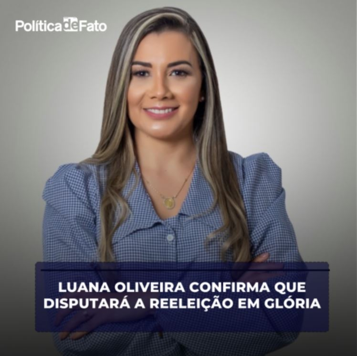 Luana Oliveira confirma que disputará a reeleição em Glória - Foto: Política de Fato