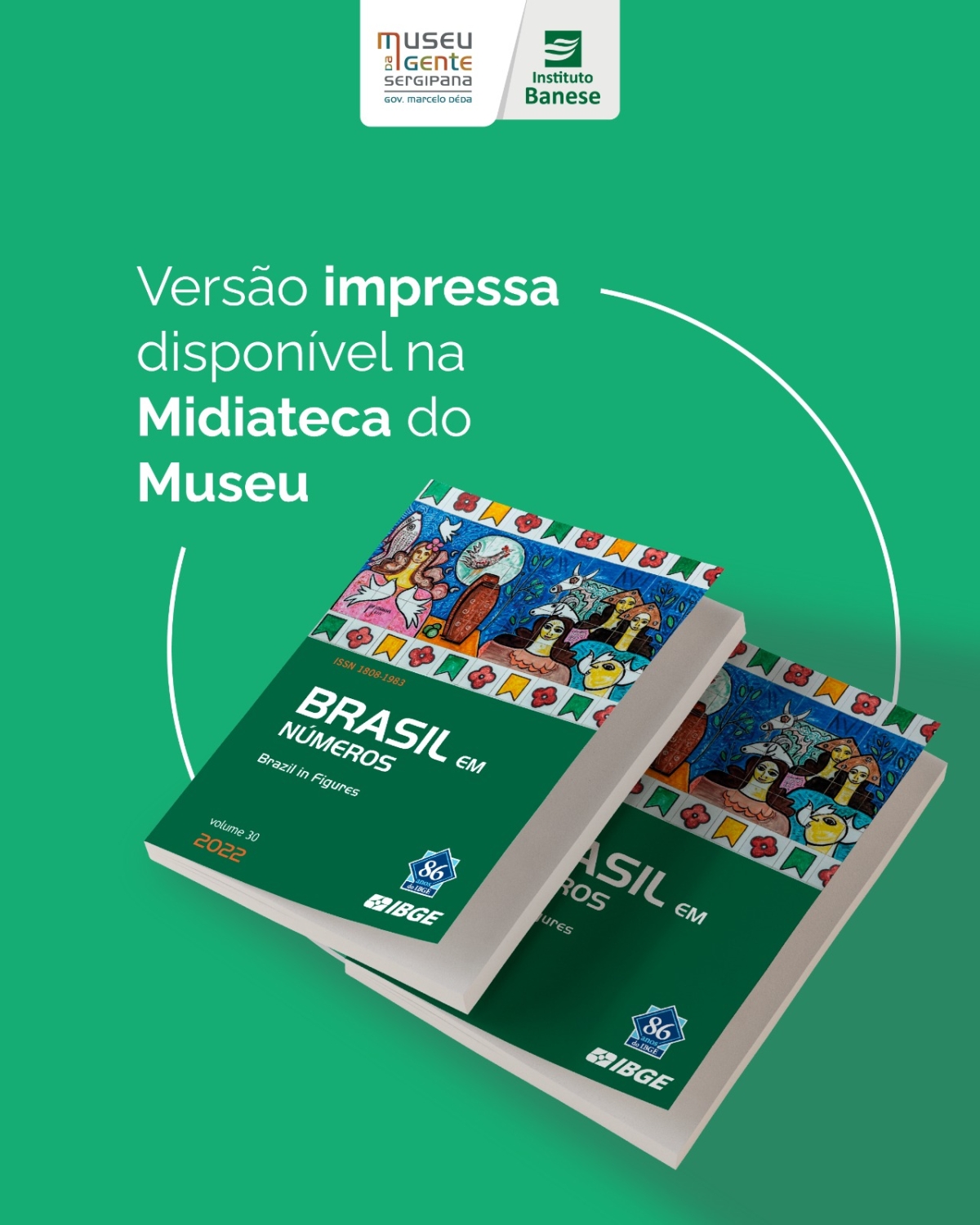 Versão impressa de "Brasil em Números" está disponível na Midiateca do Museu da Gente Sergipana - Imagem: Divulgação | Museu da Gente Sergipana | Instituto Banese