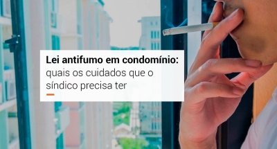 Lei antifumo em condomínio: quais os cuidados que o síndico precisa ter - Imagem: Mult Servis