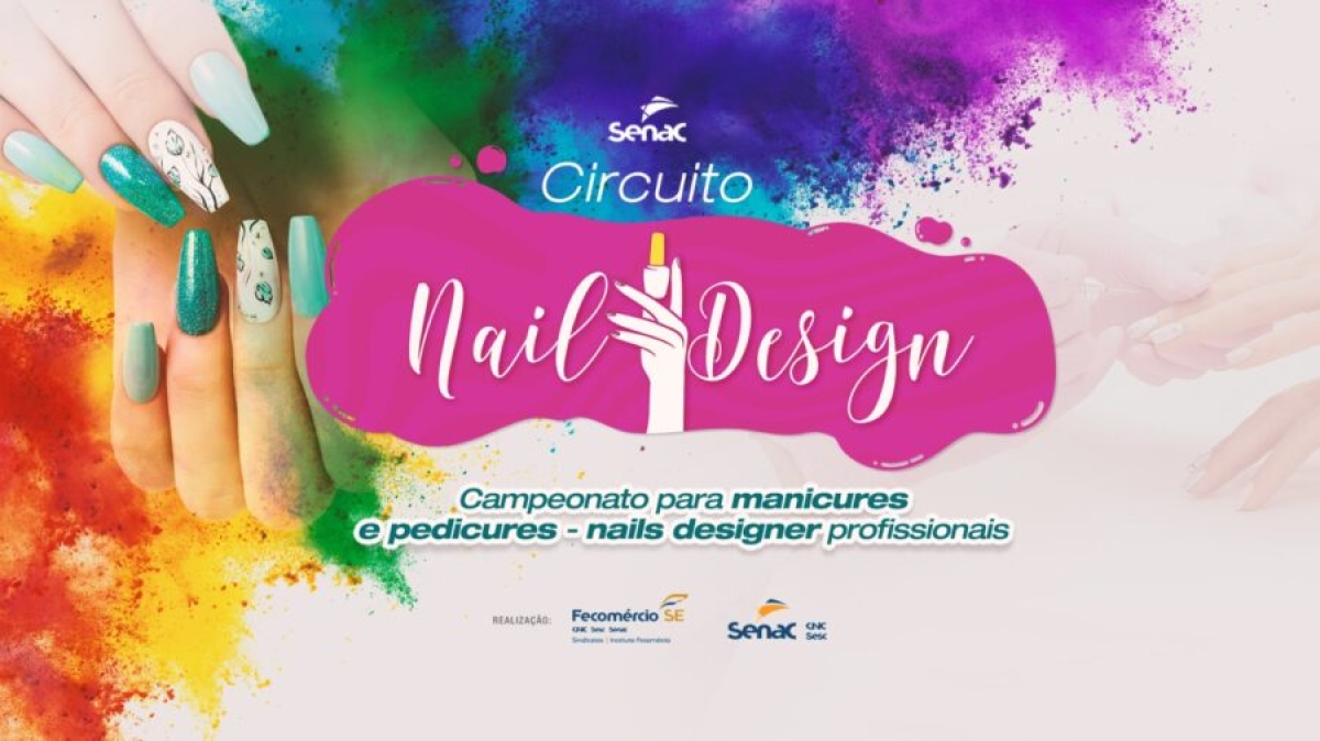 Senac Sergipe abre as inscrições para o Circuito Nail Design - Imagem: Divulgação
