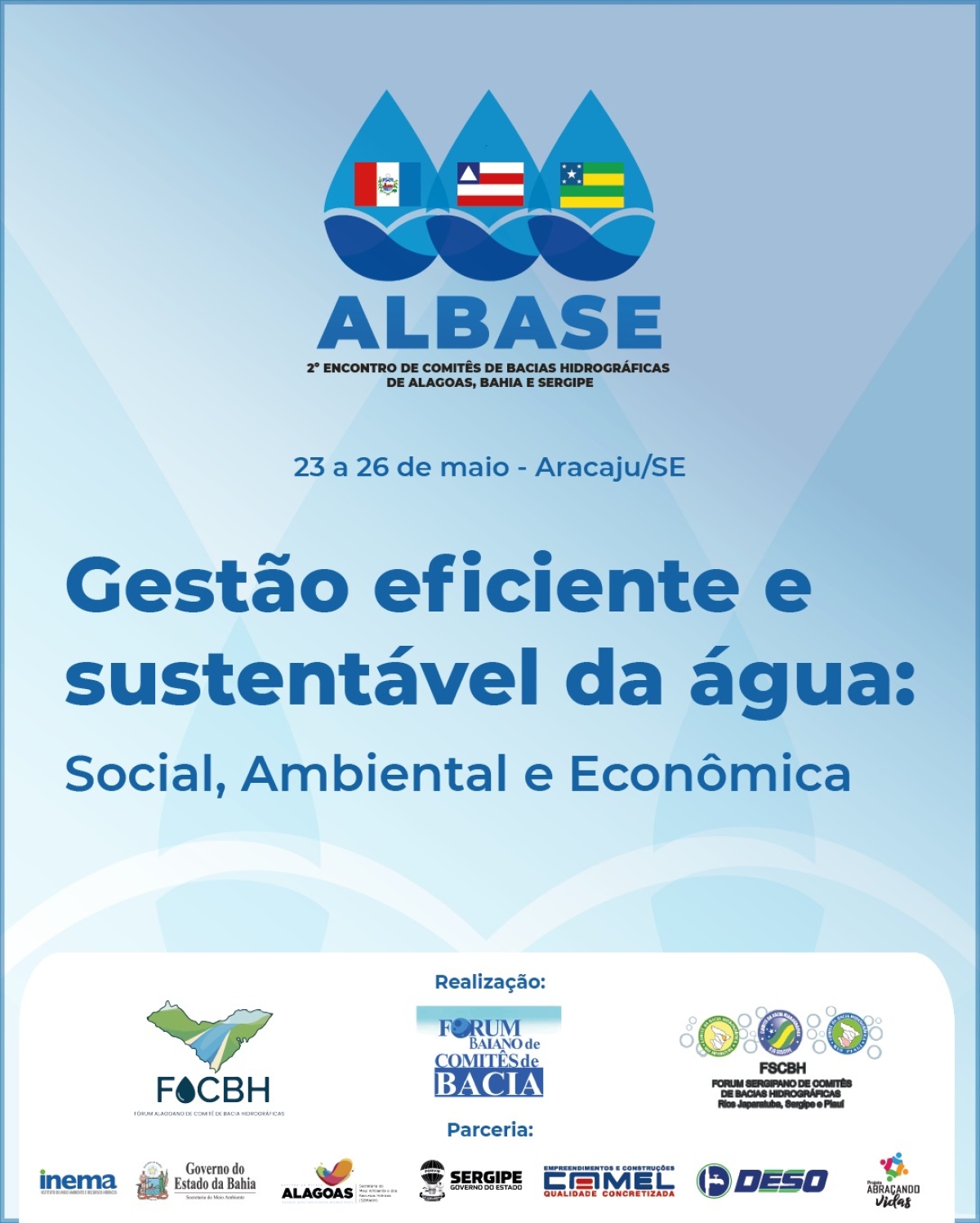 Segundo Encontro dos Comitês de Bacia Hidrográfica de Alagoas, Bahia e Sergipe - ALBASE - Imagem: Divulgação Segundo Encontro dos Comitês de Bacia Hidrográfica de Alagoas, Bahia e Sergipe - ALBASE - Imagem: Divulgação