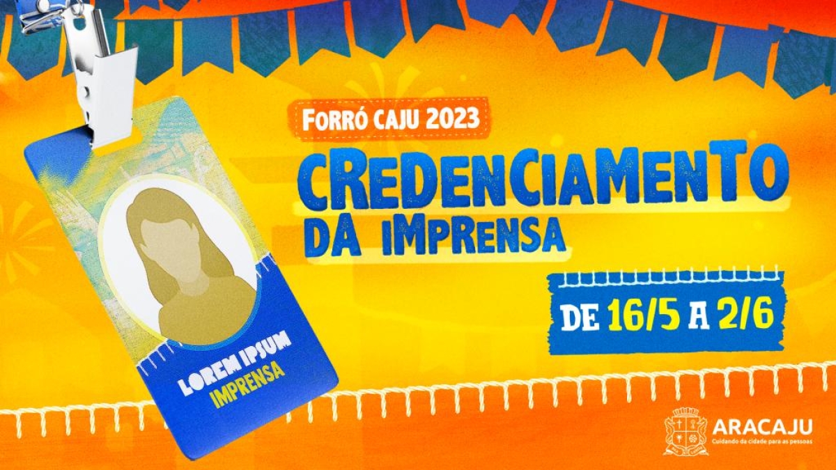 Forró Caju 2023: credenciamento de veículos de comunicação segue até sexta, 2/5 - Arte: Secom | PMA