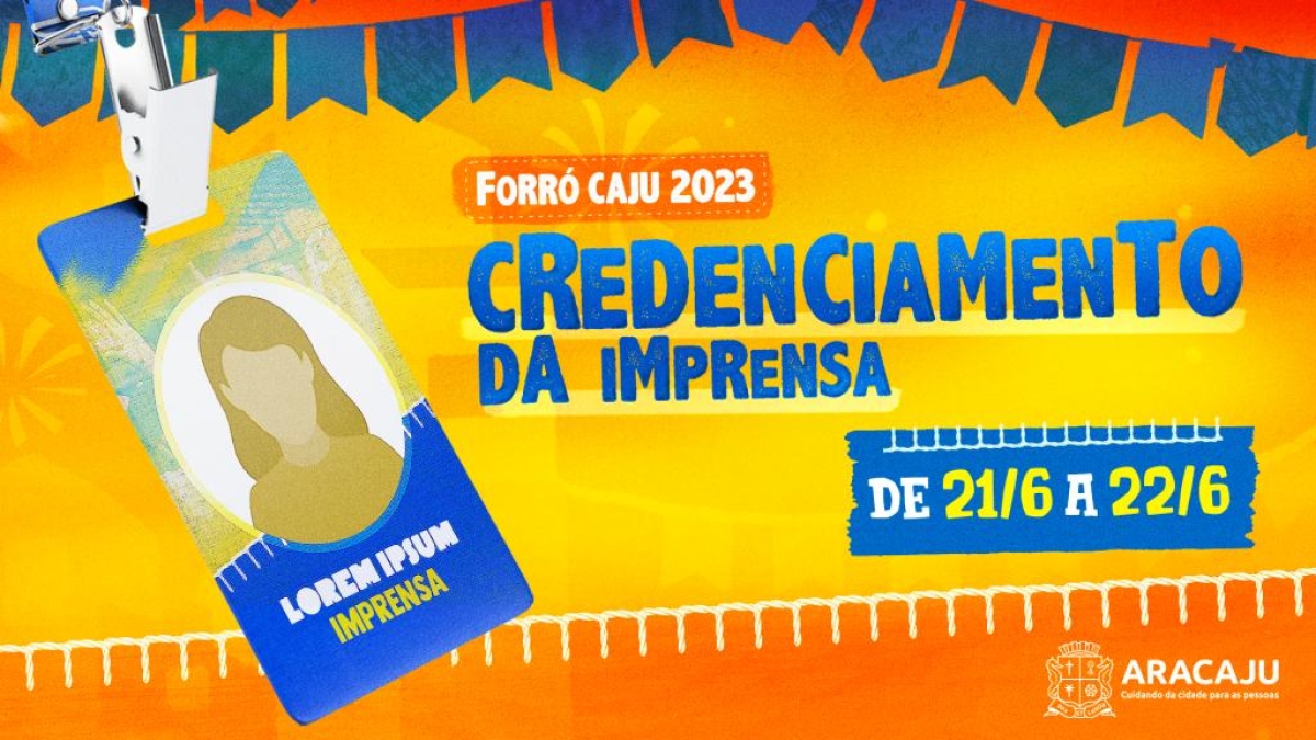 Forró Caju 2023: credenciais de imprensa serão entregues nos dias 21 e 22 - Imagem: Divulgação | Prefeitura de Aracaju