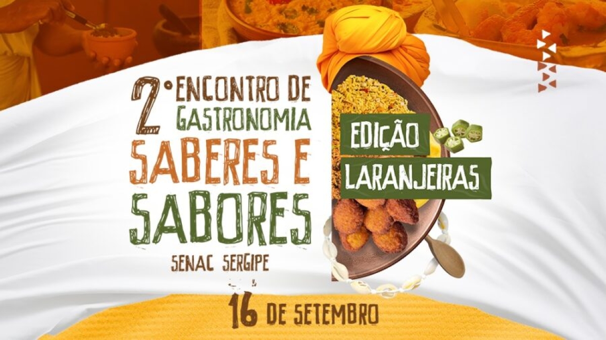 II Encontro do Saberes e Sabores explora a influência africana na culinária de Laranjeiras - Imagem: Divulgação | Senac/SE