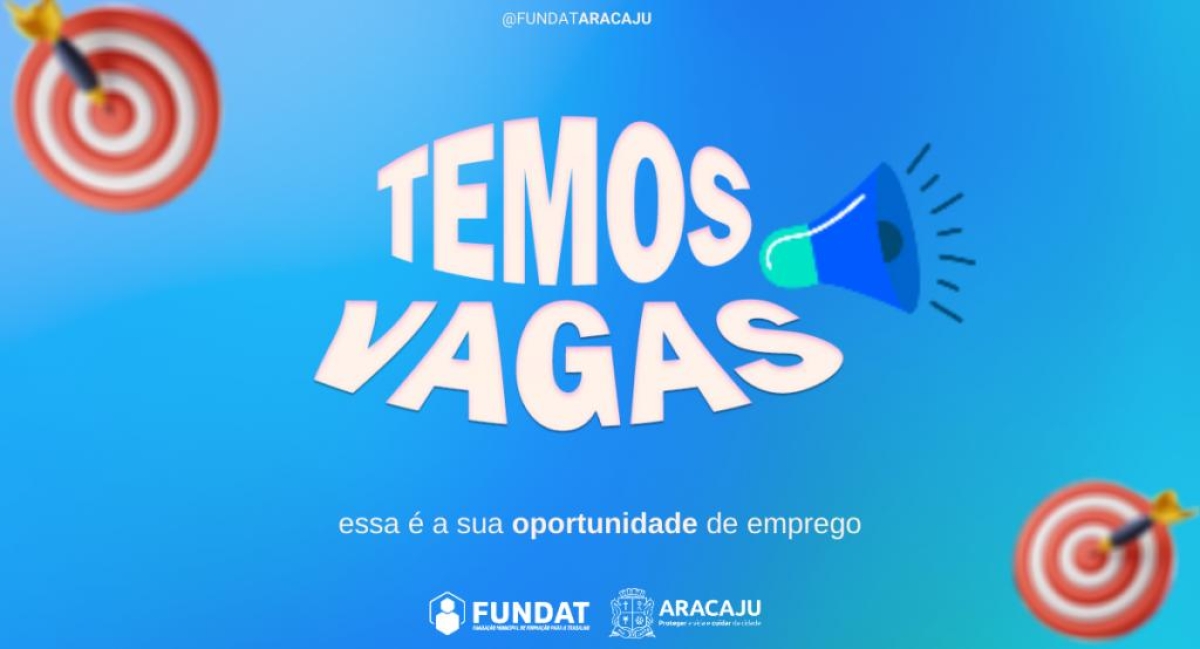 Fundat oferta 18 vagas de emprego para população aracajuana  - Arte: Ascom | Fundat | Prefeitura de Aracaju
