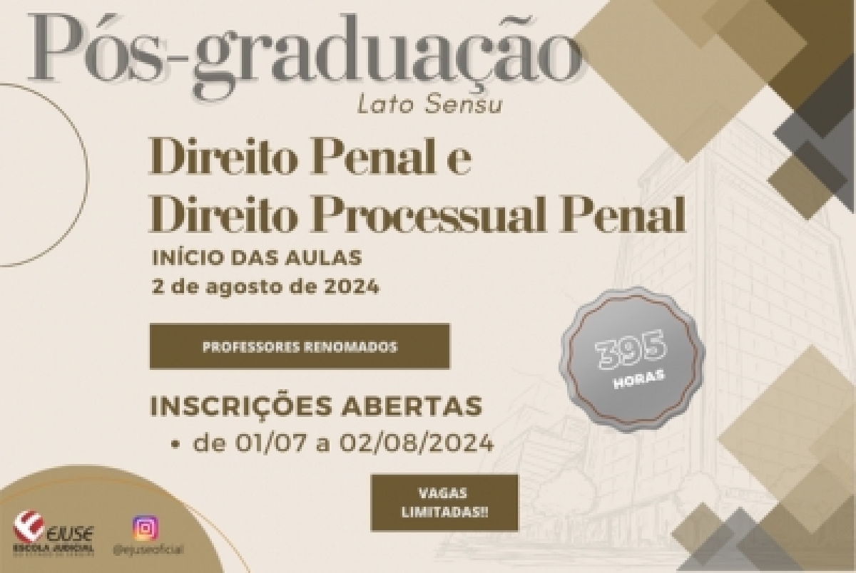 Oportunidade: Ejuse inscreve para Pós-graduação em Direito Penal e Direito Processual Penal - Foto: Divulgação/EJUSE
