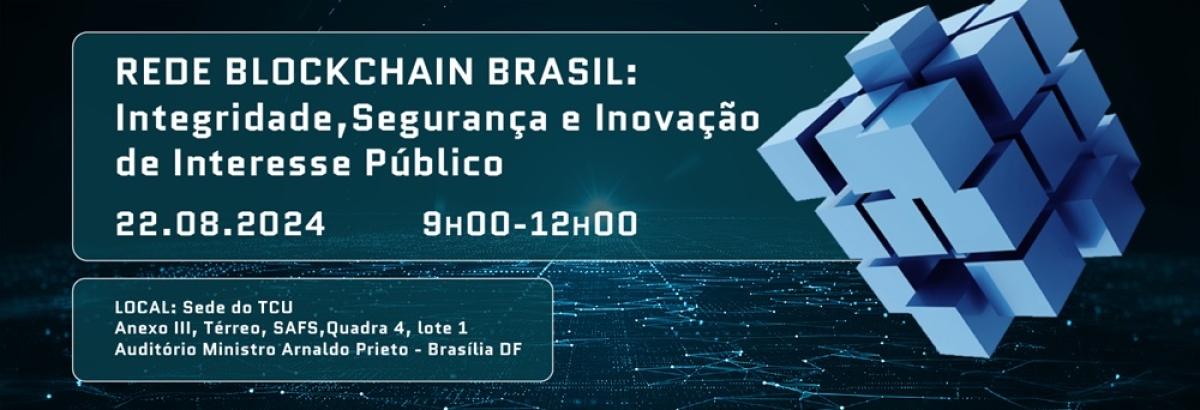 Encontro vai abordar aspectos da rede blockchain no Brasil - Foto: TCU/Divulgação
