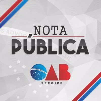 Ordem dos Advogados do Brasil, Seccional de Sergipe: NOTA P�BLICA (Imagem: OAB/SE)