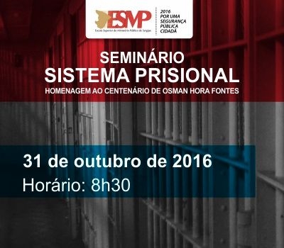Seminrio sobre o Sistema Prisional ser realizado no MP/Sergipe (Imagem: Divulgao/ESMP/MP/SE)